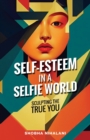 Image for Self-Esteem in a Selfie World