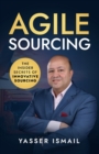Image for Agile Sourcing : The Insider Secrets of Innovative Sourcing