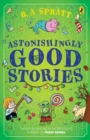 Image for Astonishingly Good Stories : Twenty short stories from the bestselling author of Friday Barnes