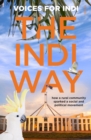 Image for Indi Way: how a rural community sparked a social and political movement