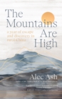 Image for The Mountains Are High: A Year of Escape and Discovery in Rural China
