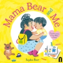 Mama Bear and Me - Beer, Sophie