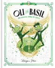 Oli and Basil: The Dashing Frogs of Travel: World of Claris - Hess, Megan