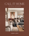 Image for Call It Home: The Details That Matter