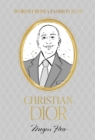 Image for Words from a Fashion Icon: Christian Dior