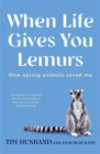 Image for When Life Gives You Lemurs