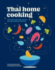Image for Thai home cooking  : 100 recipes with steps and tips for easy, authentic Thai food