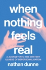 Image for When Nothing Feels Real