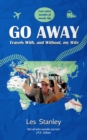 Image for Go Away: Travels With, and Without, my Wife