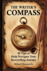 Image for Writer&#39;s Compass: 50 Tips to Help Navigate Your Storytelling Journey