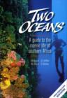 Image for Two oceans a guide to the marine life of Southern Africa