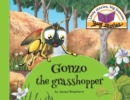 Image for Gonzo the grasshopper : Little stories, big lessons