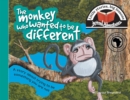 Image for The monkey who wanted to be different : Little stories, big lessons