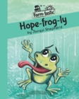 Image for Hope-frog-ly : Fun with words, valuable lessons