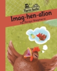 Image for Imag-hen-ation : Fun with words, valuable lessons
