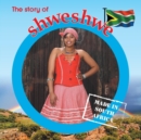 Image for The story of shweshwe