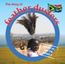 Image for The story of feather dusters