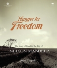 Image for Hunger for freedom : The story of food in the life of Nelson Mandela