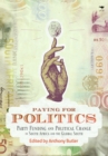 Image for Paying for politics  : party funding and political change in South Africa and the global South
