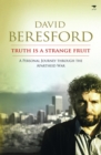 Image for Truth is a strange fruit : A personal journey through the apartheid war