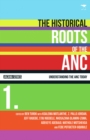 Image for The historical roots of the ANC