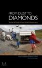 Image for Dust to diamonds  : stories of South African social entrepreneurs