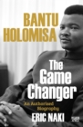Image for Bantu Holomisa: The Game Changer