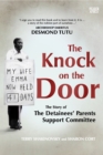 Image for The Knock on the Door : The Story of the Detainees&#39; Parents Support Committee