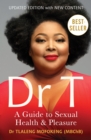Image for Dr T : A Guide to Sexual Health and Pleasure