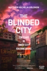 Image for Blinded City: Ten Years In Inner-City Johannesburg
