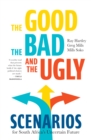 Image for Good, the Bad, and the Ugly: Scenarios for South Africa&#39;s Uncertain Future