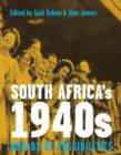 Image for South Africa&#39;s 1940s  : worlds of possibilities : Worlds of Possibilities