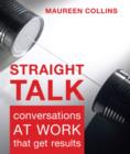 Image for Straight Talk: Conversations at Work that Get Results