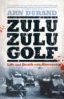 Image for Zulu Zulu Golf: Life and Death With Koevoet
