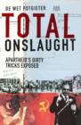 Image for Total Onslaught: Apartheid&#39;s dirty tricks exposed