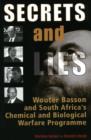 Image for Secrets &amp; Lies: Wouter Basson and South Africa&#39;s Chemical and Biological Warfare Programme