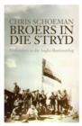 Image for Broers in die Stryd: Hollanders in die Anglo-Boereoorlog.