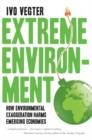 Image for Extreme Environment: How environmental exaggeration harms emerging economies