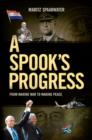 Image for Spook&#39;s Progress: From Making War to Making Peace