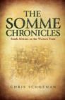 Image for Somme Chronicles, The: South Africans on the Western Front