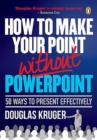 Image for How to make your point without PowerPoint