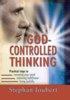 Image for God-controlled Thinking (eBook): Practical steps to renewing your mind, achieving fulfillment, living joyfully