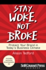 Image for Stay Woke, Not Broke: Protect Your Brand in Today&#39;s Business Climate