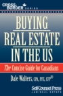 Image for Buying Real Estate in the US: The Concise Guide for Canadians