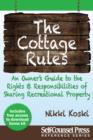Image for Cottage Rules: Owner&#39;s Guide to Sharing Recreational Property