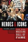 Image for The pro wrestling hall of fame: Heroes and icons