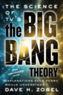 Image for The science of TV&#39;s The big bang theory  : explanations even Penny would understand
