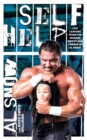 Image for Self Help : Life Lessons from the Bizarre Wrestling Career of Al Snow