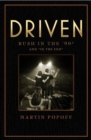 Image for Driven  : rush in the 90s and &#39;in the end&#39;