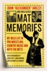 Image for Mat memories  : my wild life in pro wrestling, country music and with the Mets